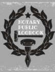 Image for Notary Public Log Book : Notary Book To Log Notorial Record Acts By A Public Notary Vol-1