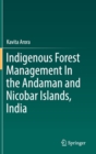 Image for Indigenous Forest Management In the Andaman and Nicobar Islands, India