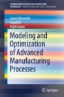 Image for Modeling and Optimization of Advanced Manufacturing Processes