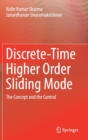 Image for Discrete-Time Higher Order Sliding Mode : The Concept and the Control