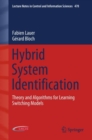 Image for Hybrid System Identification : Theory and Algorithms for Learning Switching Models