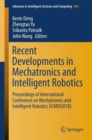 Image for Recent Developments in Mechatronics and Intelligent Robotics : Proceedings of International Conference on Mechatronics and Intelligent Robotics (ICMIR2018)