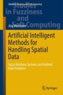 Image for Artificial intelligent methods for handling spatial data: fuzzy rulebase systems and gridded data problems