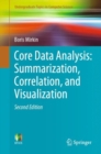 Image for Core data analysis: summarization, correlation, and visualization