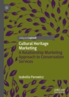 Image for Cultural heritage marketing: a relationship marketing approach to conservation services