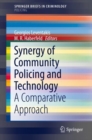 Image for Synergy of community policing and technology: a comparative approach