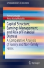 Image for Capital structure, earnings management, and risk of financial distress: a comparative analysis of family and non-family firms