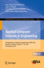 Image for Applied Computer Sciences in Engineering : 5th Workshop on Engineering Applications, WEA 2018, Medellin, Colombia, October 17-19, 2018, Proceedings, Part II