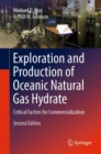 Image for Exploration and production of oceanic natural gas hydrate  : critical factors for commercialization