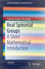 Image for Real Spinorial Groups : A Short Mathematical Introduction