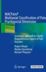Image for MACPainP Multiaxial Classification of Pain Psychosocial Dimension : Systematic Approach to Classify Biopsychosocial Aspects of Pain Disorders