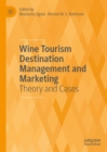 Image for Wine Tourism Destination Management and Marketing: Theory and Cases