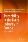 Image for Traceability in the Dairy Industry in Europe : Theory and Practice