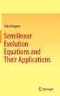 Image for Semilinear evolution equations and their applications