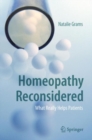 Image for Homeopathy Reconsidered : What Really Helps Patients