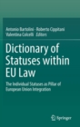 Image for Dictionary of Statuses within EU Law : The Individual Statuses as Pillar of European Union Integration
