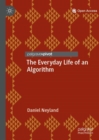 Image for The Everyday Life of an Algorithm
