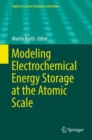 Image for Modeling Electrochemical Energy Storage at the Atomic Scale