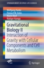 Image for Gravitational biology.: (Interaction of gravity with cellular components and cell metabolism)