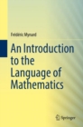 Image for An introduction to the language of mathematics
