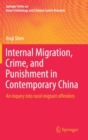 Image for Internal Migration, Crime, and Punishment in Contemporary China : An inquiry into rural migrant offenders