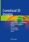Image for Craniofacial 3D Imaging: Current Concepts in Orthodontics and Oral and Maxillofacial Surgery