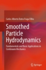 Image for Smoothed Particle Hydrodynamics: Fundamentals and Basic Applications in Continuum Mechanics