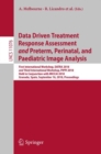 Image for Data Driven Treatment Response Assessment and Preterm, Perinatal, and Paediatric Image Analysis