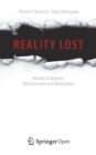 Image for Reality Lost : Markets of Attention, Misinformation and Manipulation
