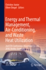 Image for Energy and thermal management, air-conditioning, and waste heat utilization: 2nd ETA Conference, November 22-23, 2018, Berlin, Germany