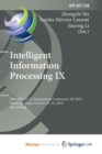 Image for Intelligent Information Processing IX : 10th IFIP TC 12 International Conference, IIP 2018, Nanning, China, October 19-22, 2018, Proceedings