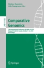 Image for Comparative genomics: 16th International Conference, RECOMB-CG 2018, Magog-Orford, QC, Canada, October 9-12, 2018, Proceedings