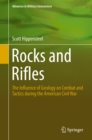 Image for Rocks and rifles: the influence of geology on combat and tactics during the American Civil War