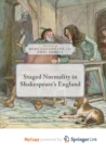 Image for Staged Normality in Shakespeare&#39;s England