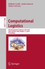 Image for Computational logistics: 9th International Conference, ICCL 2018, Vietri sul Mare, Italy, October 1-3, 2018, Proceedings