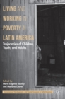 Image for Living and Working in Poverty in Latin America