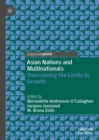 Image for Asian nations and multinationals: overcoming the limits to growth