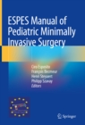 Image for ESPES manual of pediatric minimally invasive surgery