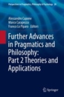 Image for Further advances in pragmatics and philosophyPart 2,: Theories and applications