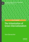 Image for The urbanization of green internationalism