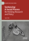 Image for Sentencing: A Social Process: Re-thinking Research and Policy