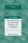 Image for The politics of British stand-up comedy  : the new alternative