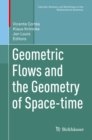 Image for Geometric Flows and the Geometry of Space-time