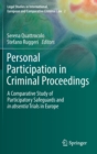 Image for Personal Participation in Criminal Proceedings : A Comparative Study of Participatory Safeguards and in absentia Trials in Europe