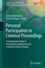 Image for Personal Participation in Criminal Proceedings: A Comparative Study of Participatory Safeguards and in absentia Trials in Europe : volume 2