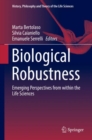 Image for Biological Robustness : Emerging Perspectives from within the Life Sciences