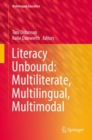 Image for Literacy Unbound: Multiliterate, Multilingual, Multimodal : 30