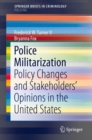Image for Police militarization: policy changes and stakeholders&#39; opinions in the United States