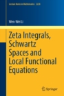 Image for Zeta integrals, Schwartz spaces and local functional equations