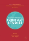 Image for Internationalizing Curriculum Studies